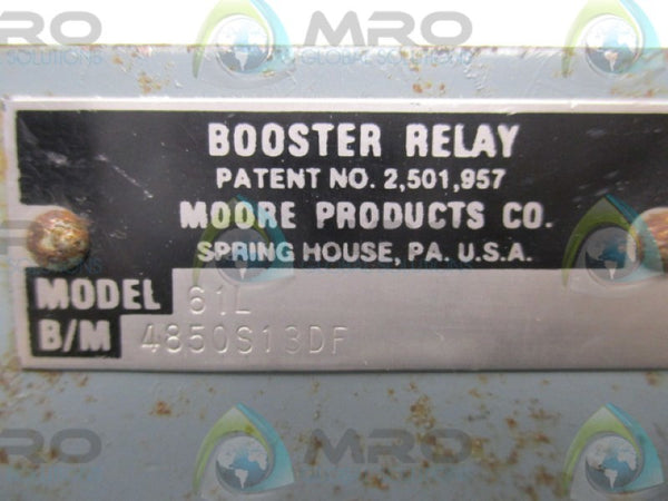 MOORE 61L 4850S13DF BOOSTER RELAY  UNMP
