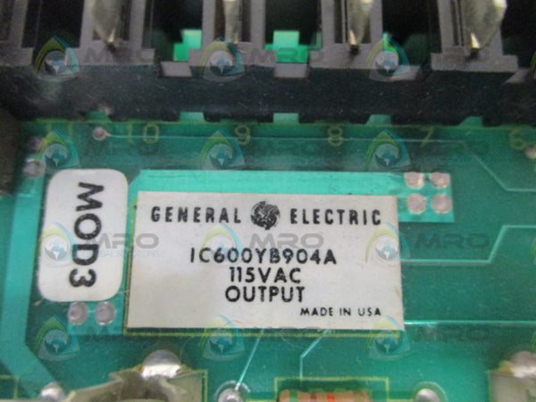 GENERAL ELECTRIC IC600YB904A OUTPUT BOARD 115VAC (AS PICTURED) UNMP