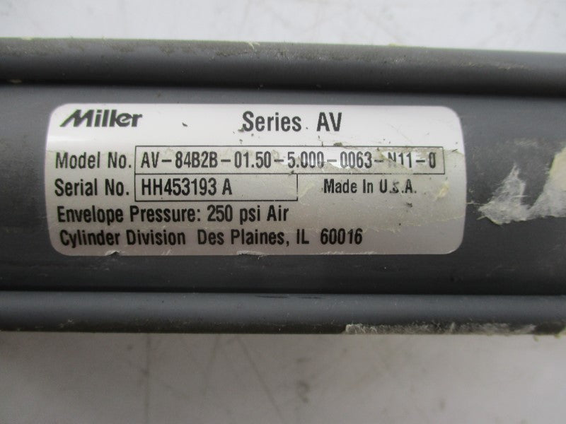 MILLER AV-84B2B-01.50-5.000-0063-N11-0 SER. AV 250PSI NSNP