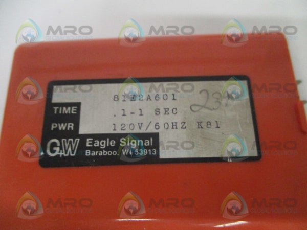 EAGLE SIGNAL 81E2A601 TIME DELAY RELAY .1-1SEC 120V UNMP