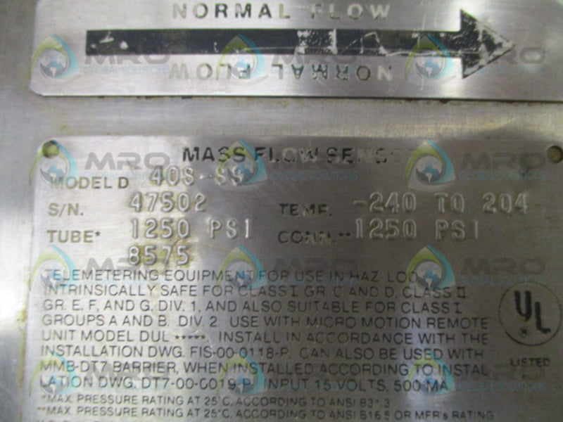 MICRO MOTION 40S-SS MASS FLOW SENSOR 1250PSI UNMP