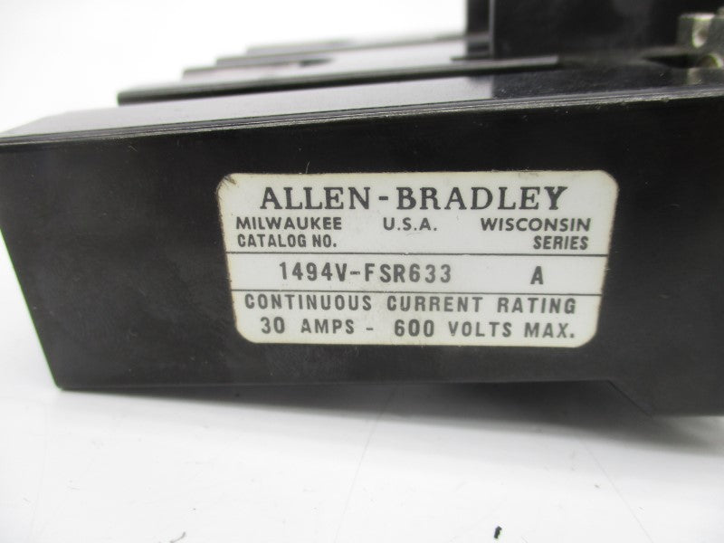 ALLEN BRADLEY 1494V-FSR633 SER. A 600V 30A (AS PICTURED) NSNP