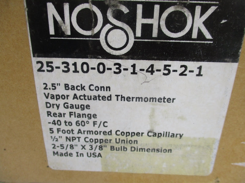 NOSHOK 25-310-0-3-1-4-5-2-1 -40-60'F 5' (AS PICTURED) NSMP