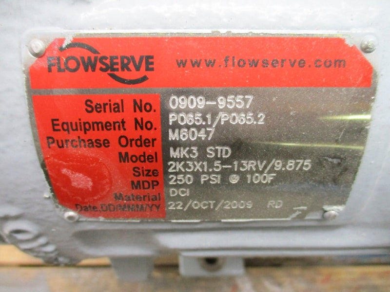FLOWSERVE M6047 MK3STD 2K3X1.5-13RV/9.875 250PSI NSNP