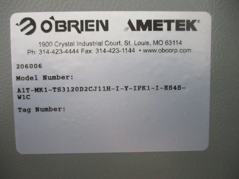 O'BRIEN AMETEK A1T-MK1-TS3120D2CJ11H-I-Y-IPK1-I-ES4S-W1C NSMP