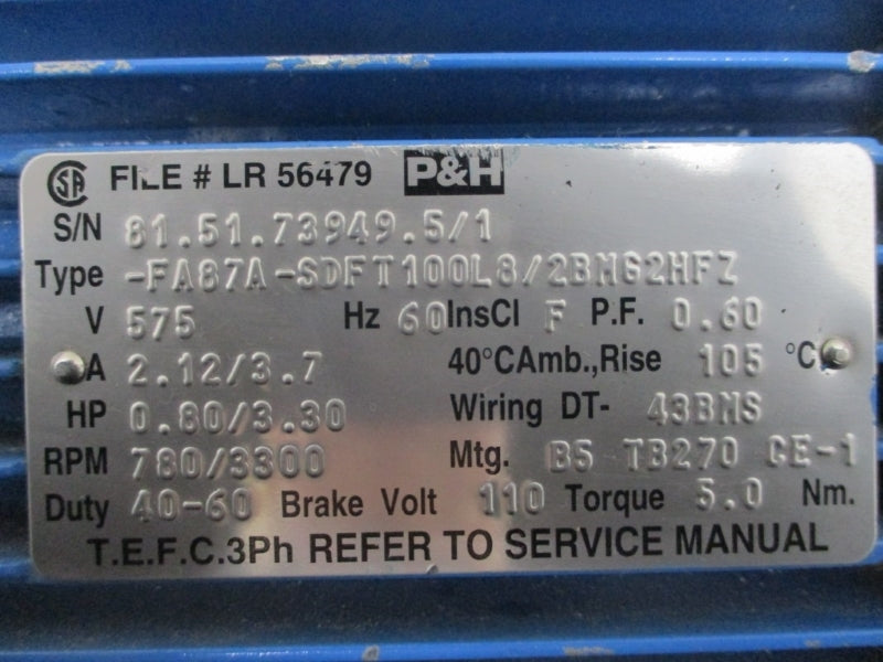 P&H FA87A-SDFT100L8/2BM62HFZ 575V 2.12/3.7A (AS PICTURED) NSNP