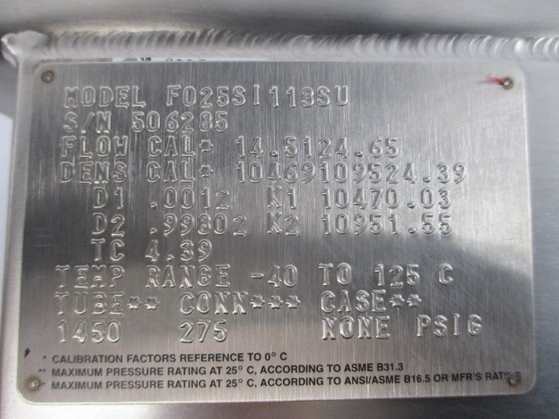 MICRO MOTION F025SI113SU 275PSI (AS PICTURED) NSNP