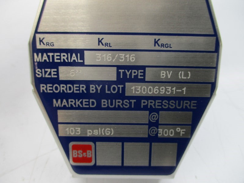 BS&B SAFETY SYSTEMS BV(L) 316/316 103PSI 6" NSMP