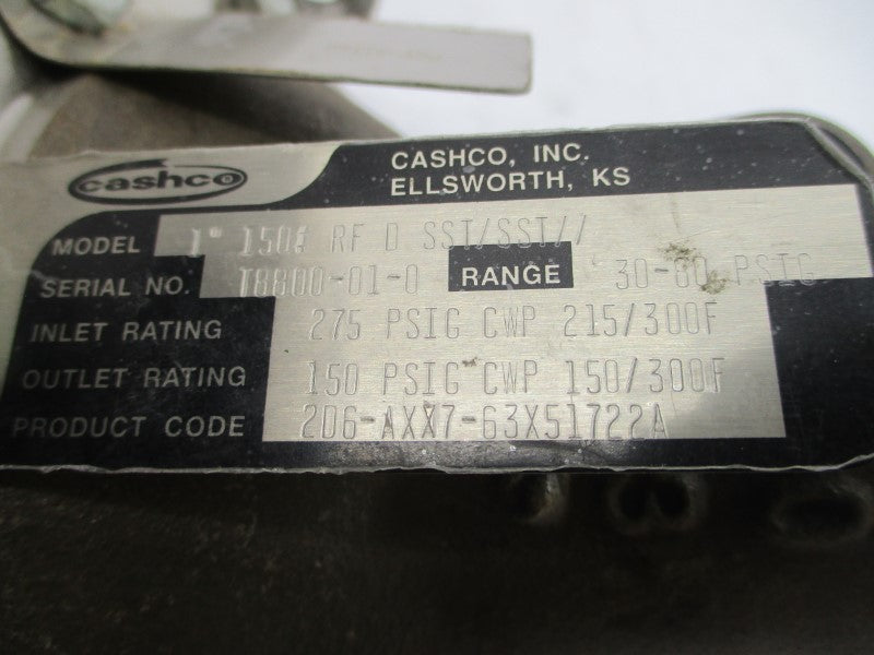 CASHCO 150#RFDSST/SST 2D6-AXX7-63X51722A 30-80PSI 1" UNMP