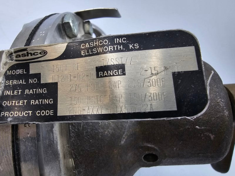 CASHCO 2D6-AXX7-61X51722A 150#RFDSST/SST 2-15PSI 1" UNMP