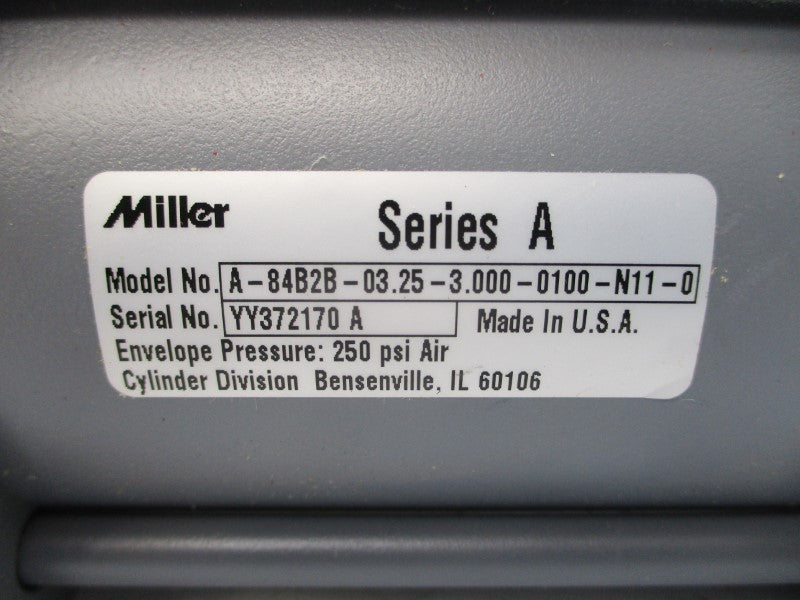 MILLER A-84B2B-03.25-3.000-0100-N11-0 SER. A 250PSI NSNP