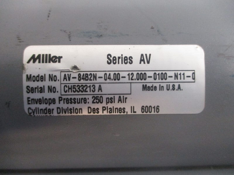 MILLER AV-84B2N-04.00-12.000-0100-N11-0 250PSI UNMP