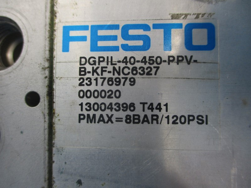 FESTO DGPIL-40-450-PPV-B-KF-NC6327 23176979 120PSI UNMP
