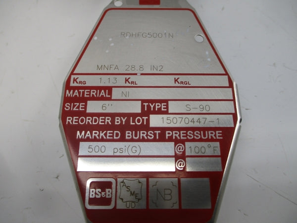 BS&B SAFETY SYSTEMS S-90 RDHFG5001N 500PSI 100'F 6" NSMP