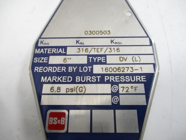 BS&B SAFETY SYSTEMS DV(L) 0300503 6.8PSI 72'F 6" NSMP