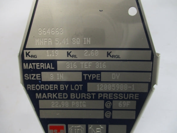 BS&B SAFETY SYSTEMS DV 364663 22.98PSI 69'F 3" NSMP