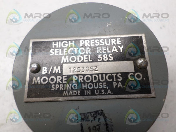 MOORE 58S-12530S2 HIGH PRESSURE SELECTOR RELAY UNMP