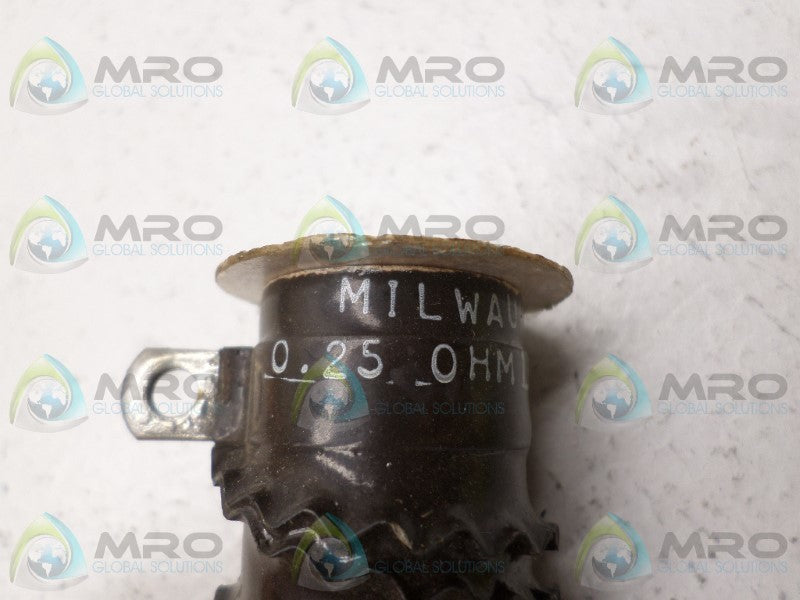 MILWAUKEE 10/79 RESISTOR 0.25 OHMS UNMP