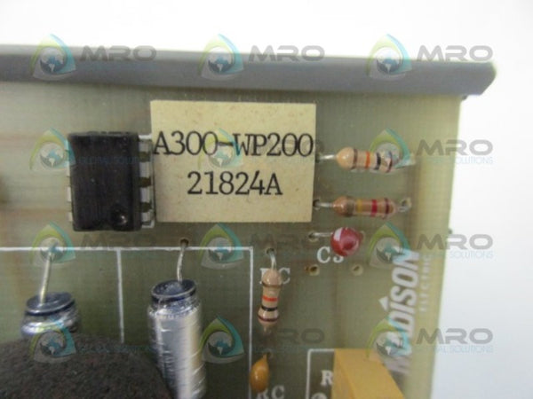 MADISON ELECTRIC A300-WP200-21824A PC BOARD  NSNP