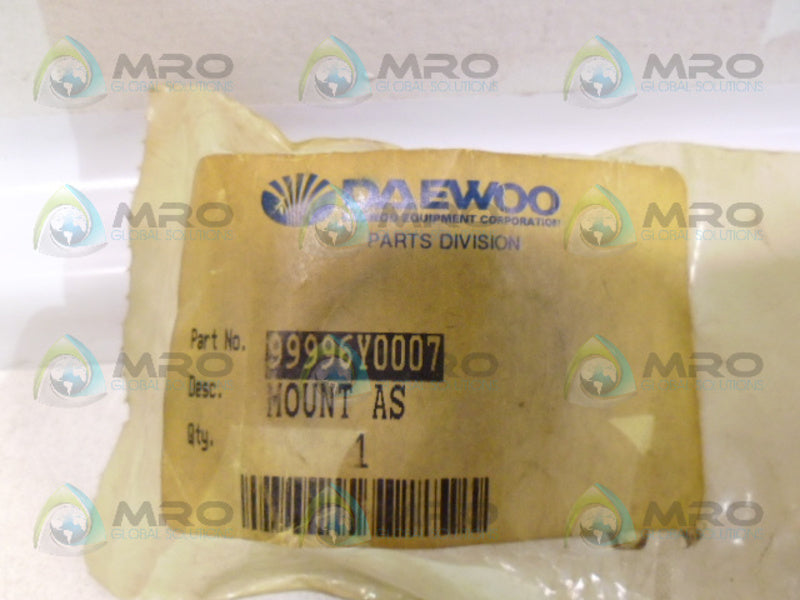 DAEWOO 99996Y0007 MOUNT *NEW IN FACTORY BAG*