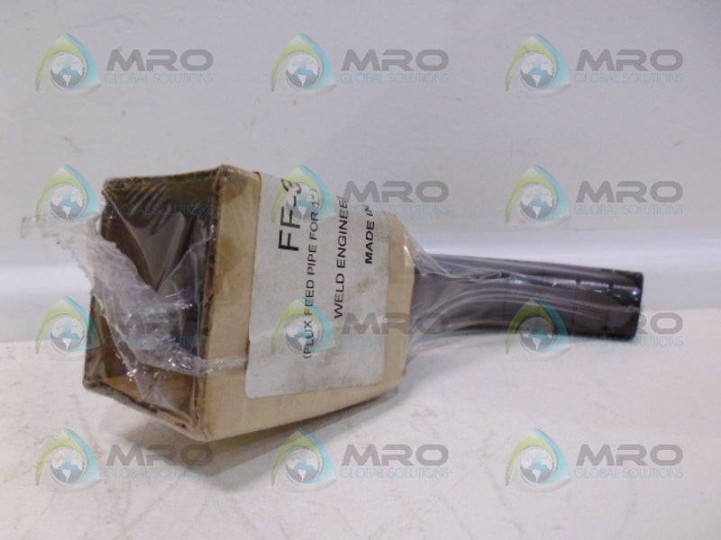 WELD EGINEERING FF-3-1" FLUX FEED PIPE NSMP