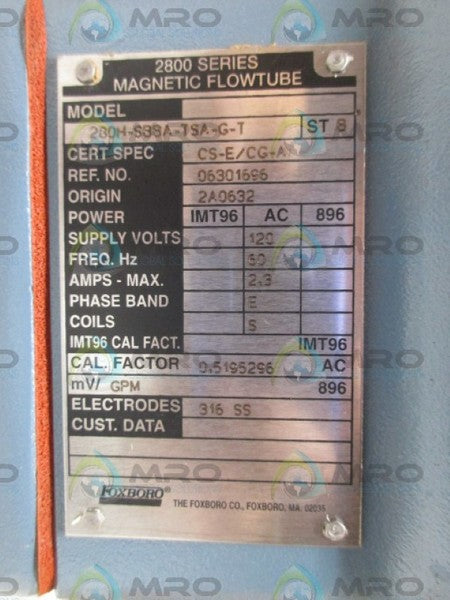 FOXBORO 280H-SBBA-TSA-G-T ST B 2800 SERIES MAGNETIC FLOW TUBE NSNP