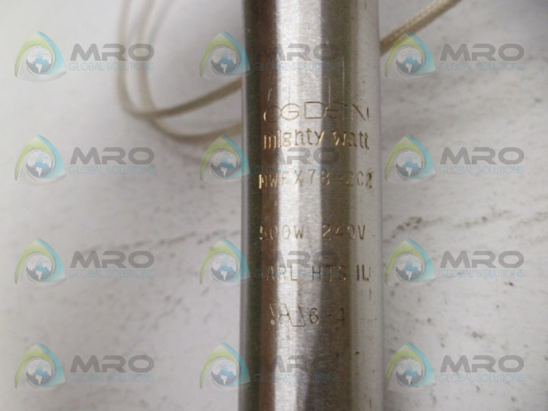 OGDEN MWFX78-2C2 CARTRIDGE HEATER 500W 240V  UNMP