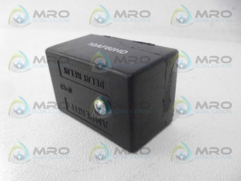 AMPERITE 10AF60HD DELAY RELAY NSNP