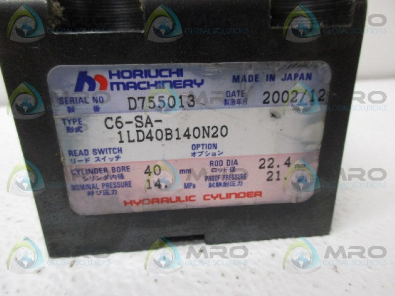 HORIUCHI MACHINERY C6-SA-1LD40B140N20  HYDRAULIC CYLINDER NSNP