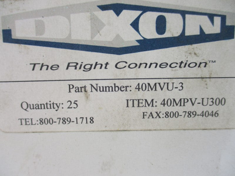 DIXON 40MVU-3 (PKG OF 25) NSMP