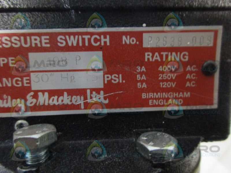 BAILY + MACKEY LTD 108P(PA638-00S PRESSURE SWITCH UNMP
