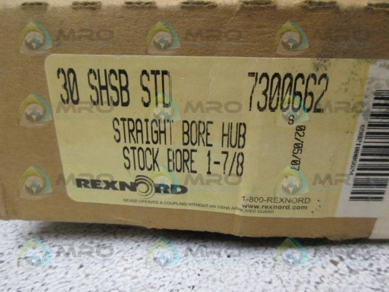 REXNORD 7300662 30SHSBSTD STRAIGHT BORE HUB 1-7/8" NSMP