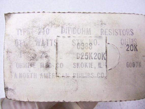 LOT OF 2 OHMITE RESISTOR D25K20K *NEW IN ORIGINAL PACKAGE*