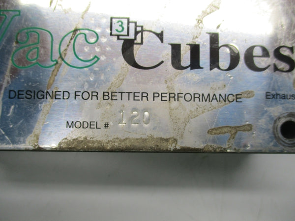 VAC CUBES 120 0-30PSI UNMP