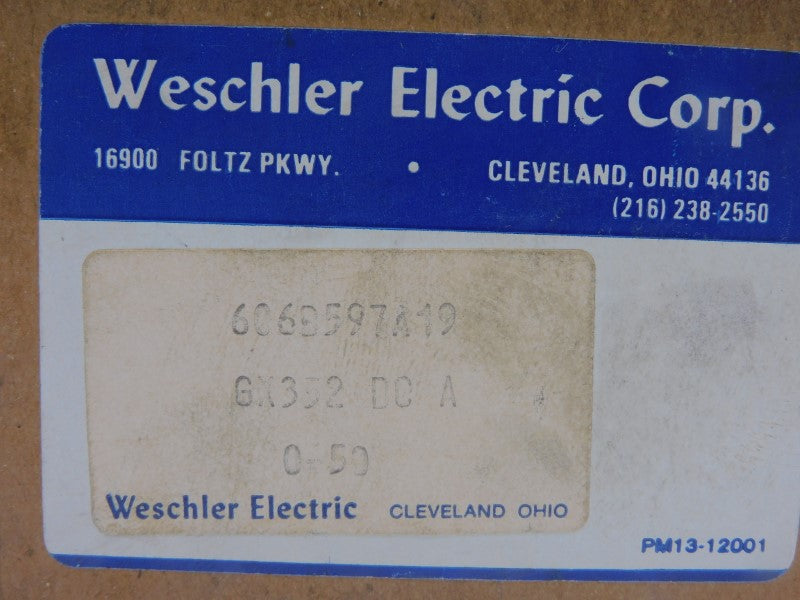 WESCHLER ELECTRIC 606B597A19 0-50DCA NSMP