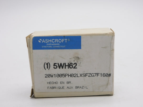 ASHCROFT 20W1005PH02LXSFZG7F160# 5WH62 160PSI NSMP