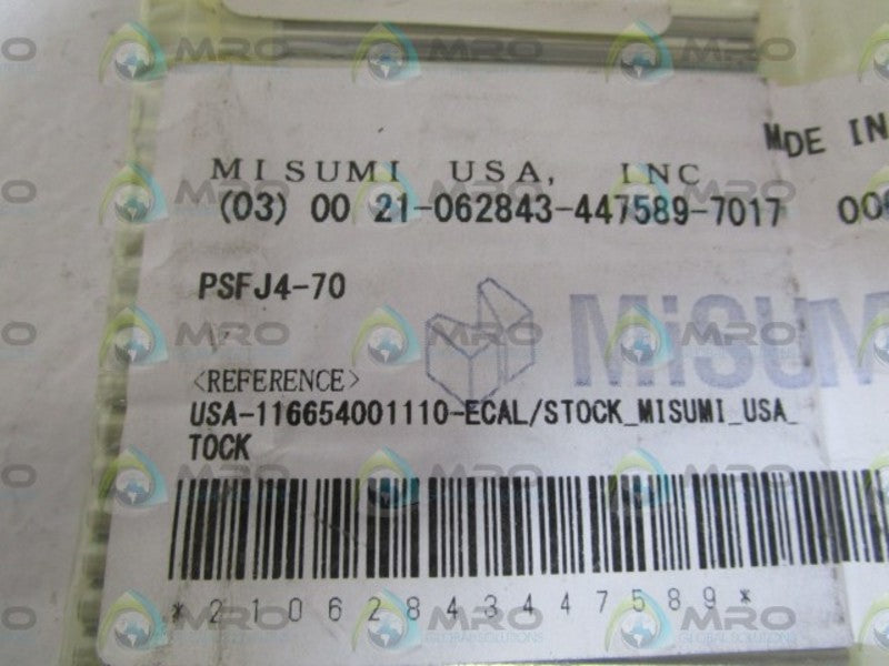 LOT OF 20 MISUMI PSFJ4-70 NSMP