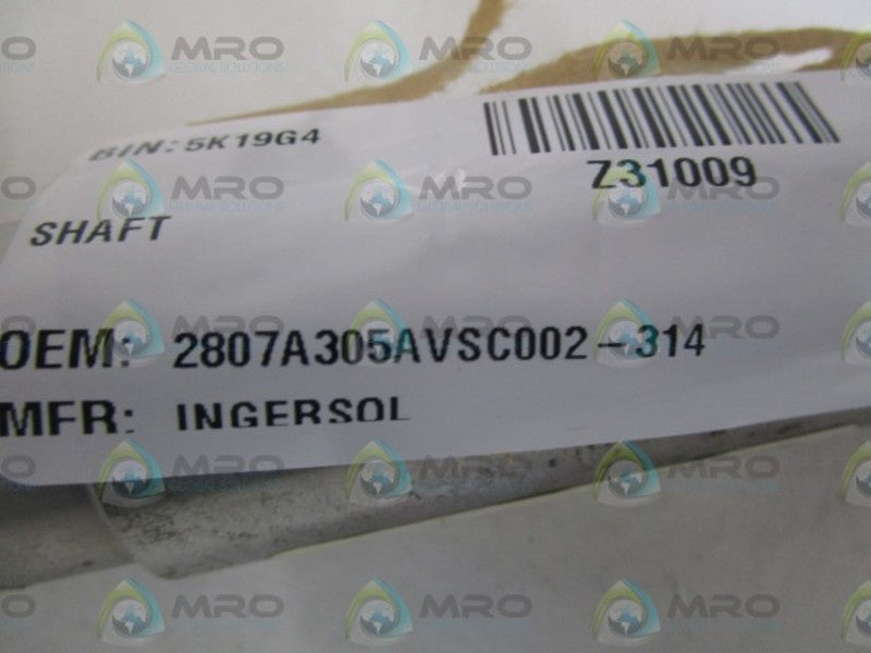 INGERSOLL SHAFT 2807A305AVSC002-314  NSNP