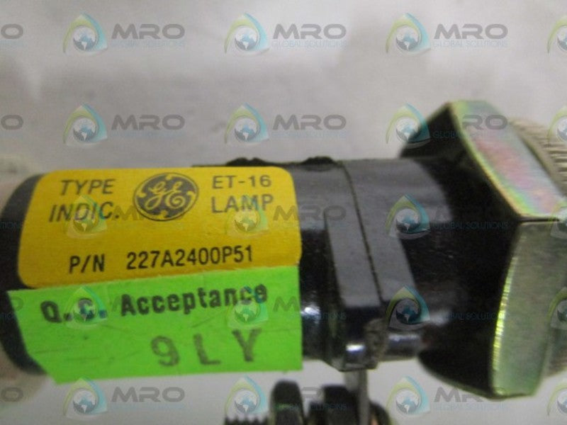 GENERAL ELECTRIC 227A2400P51 INDICATOR LIGHT NSMP