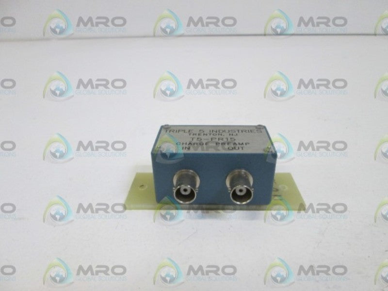TRIPLE 5 INDUSTRIES  CHARGE PREAMP T5-PR15 UNMP