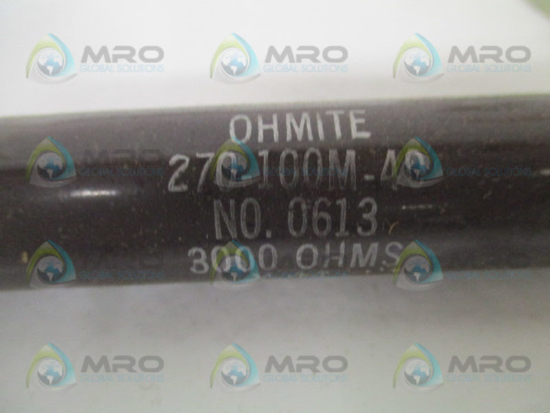 OHMITE 0613 270-100M-40 RESISTOR 3000 OHMS NSNP
