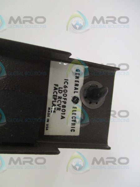 GENERAL ELECTRIC IC600FP801A LD RECEIVER MODULE FACEPLATE UNMP