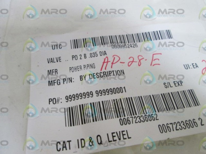 POWER PIPPING VALVE PO 2 B.035 DIA NSNP