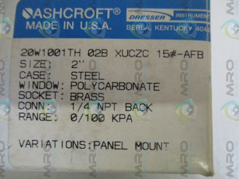 ASHCROFT 20W1001TH02BXUCZC-15#-AFB PRESSURE GAUGE 0-100 KPA  NSMP