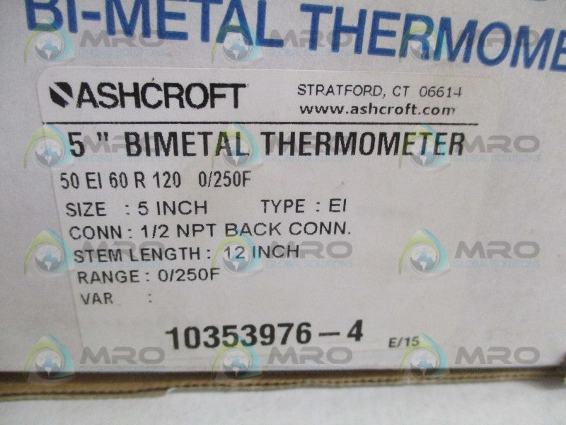 ASHCROFT 50EI60R120-0/250F BIMETAL THERMOMETER 0/250F 12"  NSMP