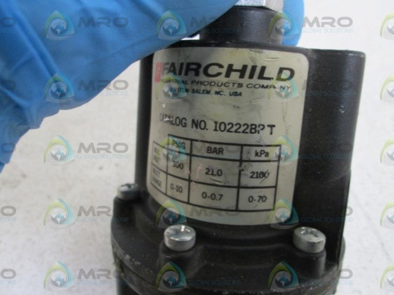 FAIRCHILD PRESSURE REGULATOR 10222BPT  UNMP