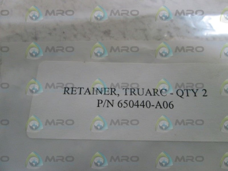 LOT OF 2 TRUARC RETAINER 650440-A06 NSNP IN BAG