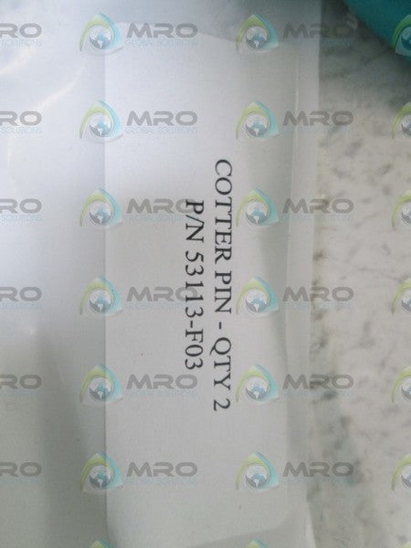 LOT OF 2 COTTER PIN 53113-F03 NSNP IN BAG