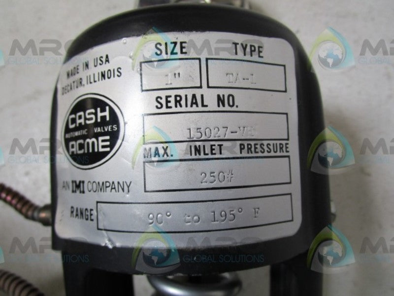 CASH ACME TA-1 1" VALVE   UNMP