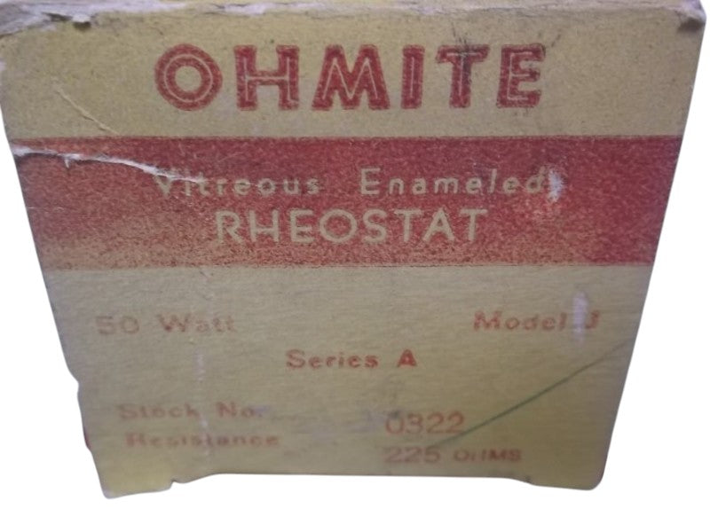 OHMITE 0322 MODEL J RHEOSTAT CERAMIC POTENTIOMETER  NSMP